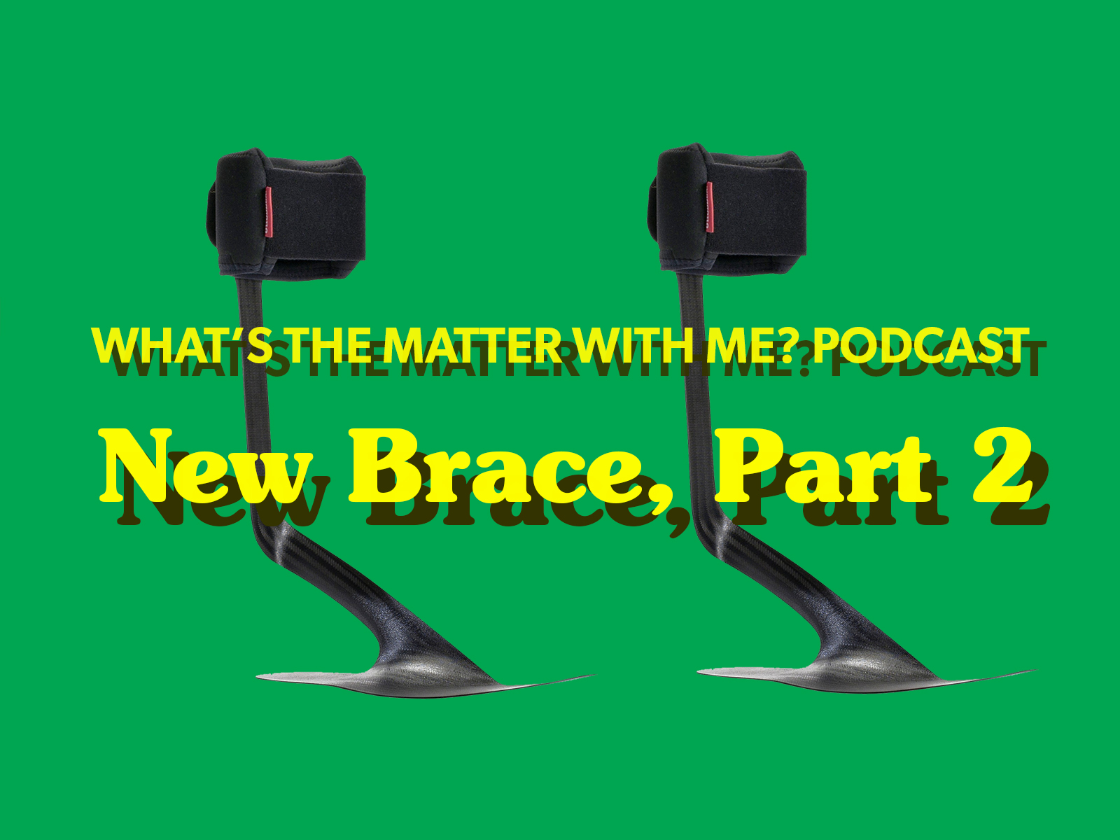 New Brace Part 2